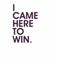 I Came Here To Win t-shirts by fafarazzi I Came Here To Win t-shirts