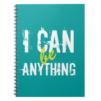 I Can Be Anything Inspirational Motivational