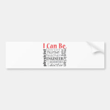 I can be bumper sticker