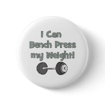 I can bench press my own weight buttons