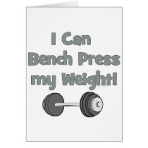 I can bench press my own weight cards
