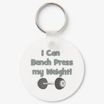 I can bench press my own weight keychains