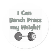 I can bench press my own weight stickers