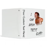 I Can Break These Cuffs Binder