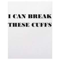 I CAN BREAK THESE CUFFS letterhead