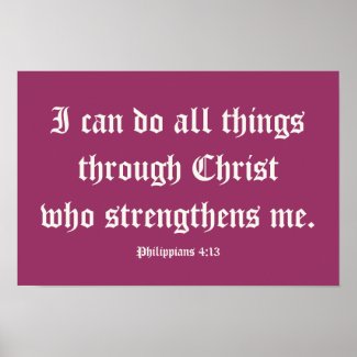 I can do all things through Christ. Poster