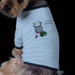 I can do anything. dog tee shirt