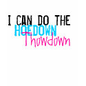 I can do the, Hoedown, Throwdown t-shirts by emmayeahh I can do the, Hoedown, Throwdown t-shirts