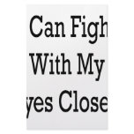 I Can Fight With My Eyes Closed Customized Stationery