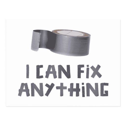 I Can Fix Anything with Duct Tape Postcard Zazzle