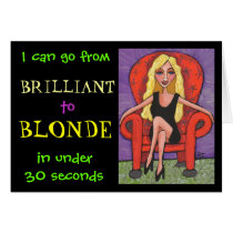I can go from BRILLIANT to BLONDE... - card