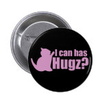 I can Has Hugz Pin