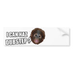 I CAN HAZ DUBSTEP? LOLz Dub Step Meme Bumper Sticker