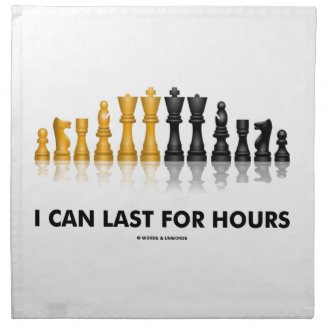 I Can Last For Hours (Chess Humor Chess Set) Cloth Napkins