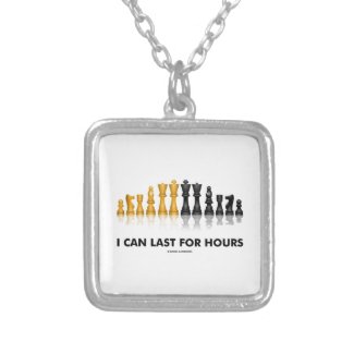 I Can Last For Hours (Chess Humor Chess Set) Square Pendant Necklace
