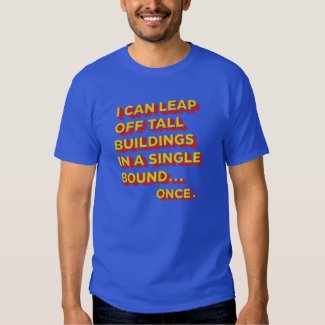 I can leap... t-shirt