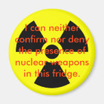 I can Neither Confirm Nor Deny the Presence Magnets