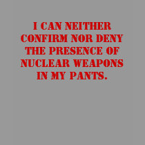 I can neither confirm nor deny the presence of ... t-shirts