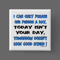 I Can Only Please Buttons by ironydesign I Can Only Please Buttons