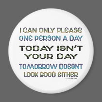 I Can Only Please Magnets by ironydesign I Can Only Please Magnets