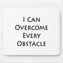 i can overcome every obstacle mouse pad