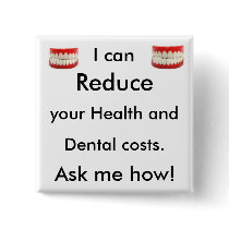 I can Reduce you health and dental costs. Ask me Pins