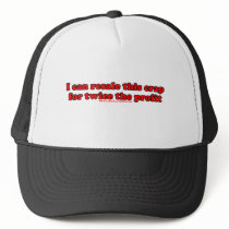 I Can Resale This Crap For Twice The Profit T Hat
