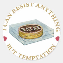 I can resist anything but temptation stickers