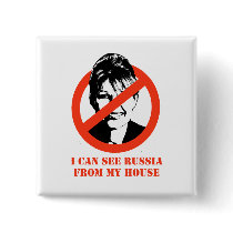 I can see Russia from my house buttons by AntiPalin I can see Russia from my house buttons