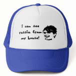 I Can See Russia from my House Funny Palin Hat