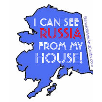 I CAN SEE RUSSIA FROM MY HOUSE! t-shirts