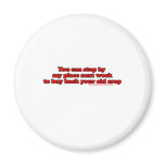 I Can Stop By My Place Next Week To Buy Back Your Fridge Magnets