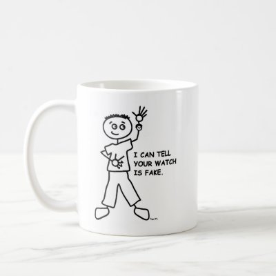 can tell your watch is fake. Mug from Zazzle.com