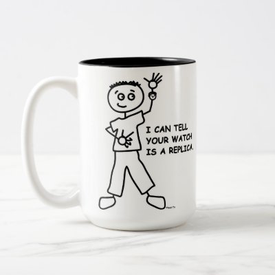 can tell your watch is replica. mugs from Zazzle.com