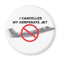 I Cancelled My Corporate Jet magnets