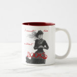 I Cannot Live Without Books Coffee Mugs