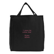 "I cannot live without books."Thomas Jefferson embroidered bags
