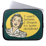 I Can't Believe I Forgot to Have Children Sleeve Laptop Sleeve