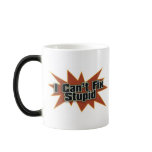 I Can't Fix Stupid Drinkwear Coffee Mug