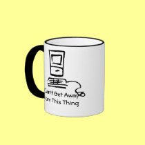 I Can't Get Away From This Thing mugs
