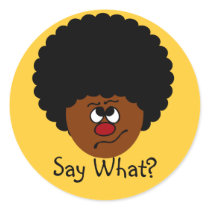 I can't have heard you right; please repeat that. sticker