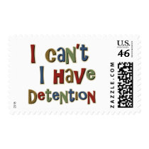 I cant I have Detention postage by TeeShirtsTShirts I cant I have Detention postage