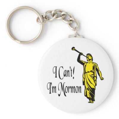I Can't, I'm Mormon Keychains