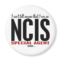 I Cant Tell Anyone NCIS Agent magnets