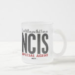 I Cant Tell Anyone NCIS Agent Mug