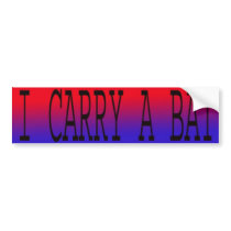 i carry a bat bumper sticker bumper stickers by jaylichtenberger i carry a bat bumper sticker bumper stickers