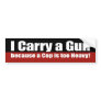 I Carry a gun Bumper Stickers