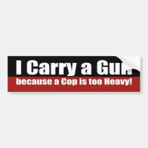 I Carry a gun Bumper Stickers