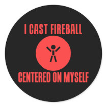 I Cast Fireball Round Sticker