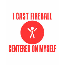 I Cast Fireball t-shirts